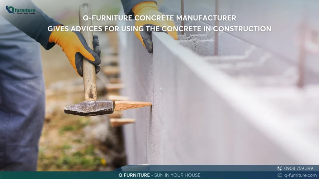 GIVES ADVICES FOR USING THE CONCRETE IN CONSTRUCTION