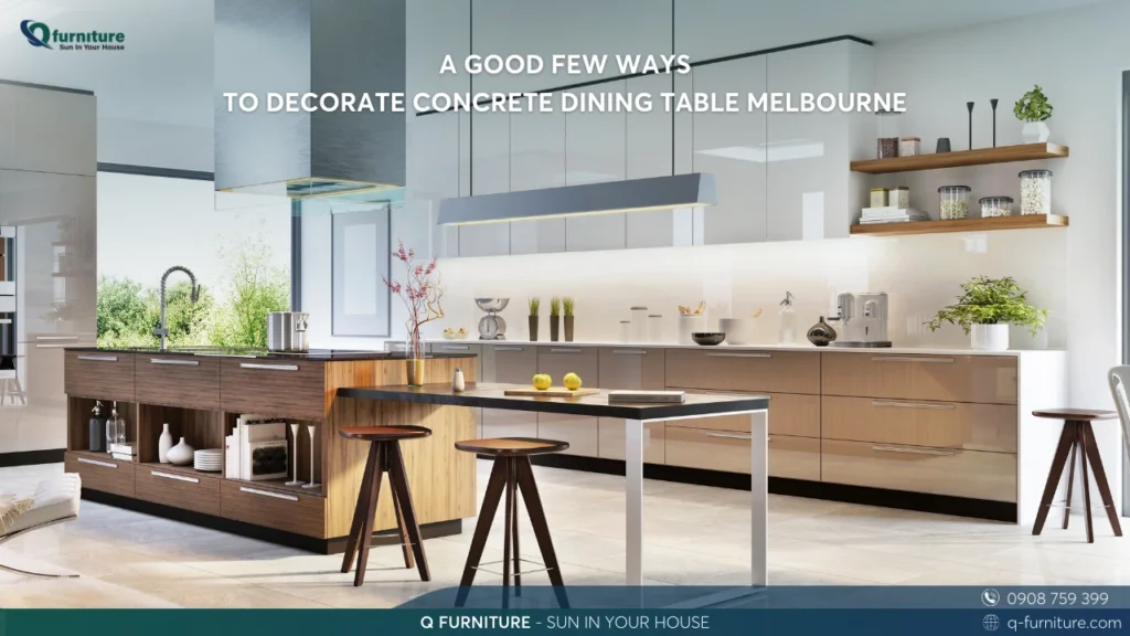 A GOOD FEW WAYS TO DECORATE CONCRETE DINING TABLE MELBOURNE