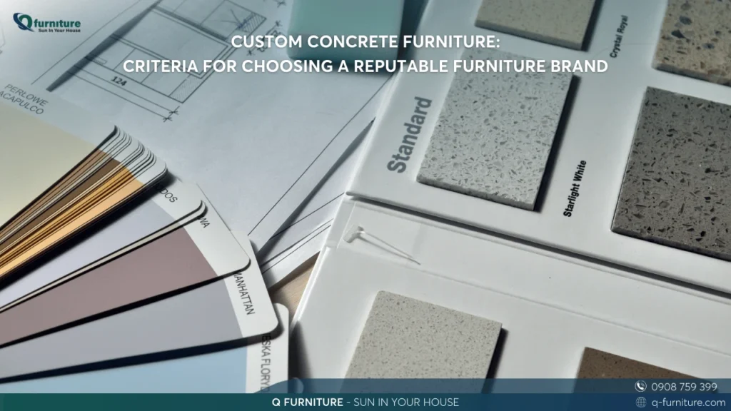 CUSTOM CONCRETE FURNITURECRITERIA FOR CHOOSING A REPUTABLE FURNITURE BRAND