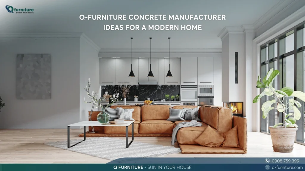 Q-FURNITURE CONCRETE MANUFACTURER IDEAS FOR A MODERN HOME