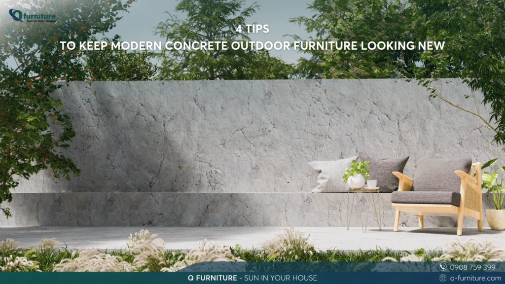 4 TIPS TO KEEP MODERN CONCRETE OUTDOOR FURNITURE LOOKING NEW