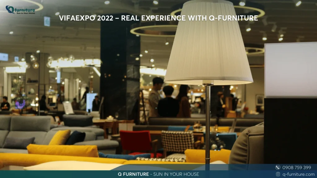 VIFA EXPO 2022 – REAL EXPERIENCE WITH Q-FURNITURE