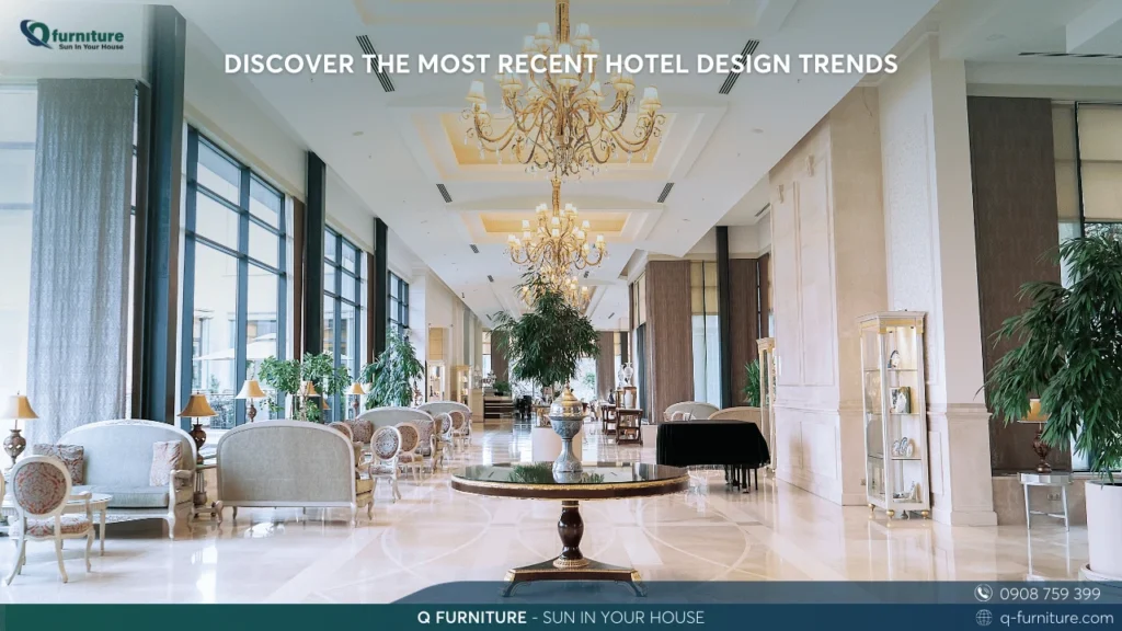 DISCOVER THE MOST RECENT HOTEL DESIGN TRENDS