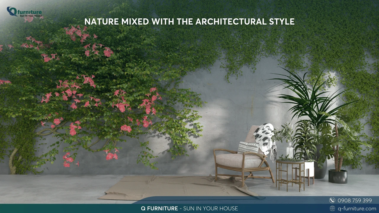 NATURE MIXED WITH THE ARCHITECTURAL STYLE