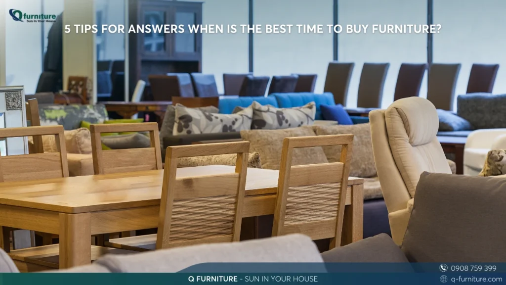 5 TIPS FOR ANSWERS WHEN IS THE BEST TIME TO BUY FURNITURE