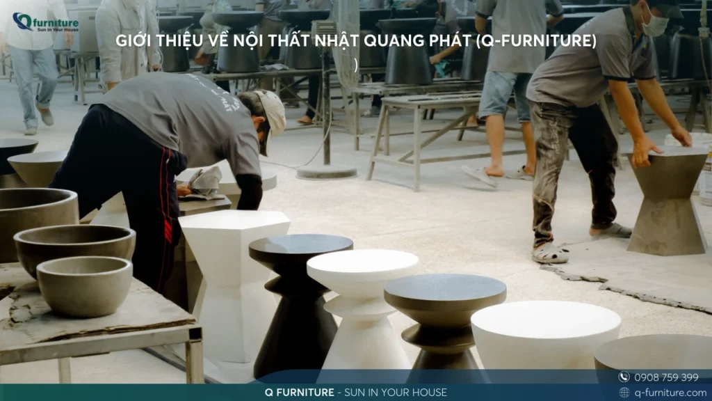 GIỚI THIỆU VỀ NỘI THẤT NHẬT QUANG PHÁT (Q-FURNITURE) )