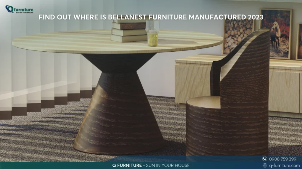 FIND OUT WHERE IS BELLANEST FURNITURE MANUFACTURED 2023