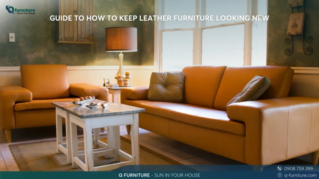GUIDE TO HOW TO KEEP LEATHER FURNITURE LOOKING NEW