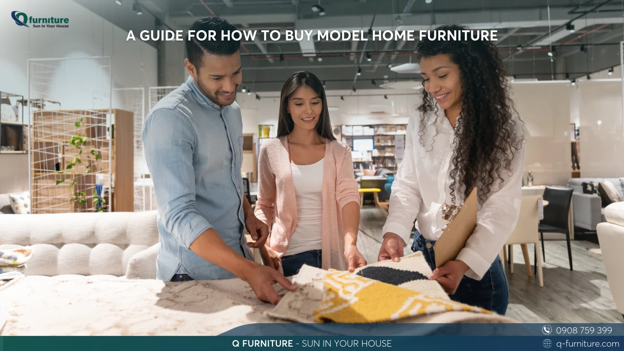 A GUIDE FOR HOW TO BUY MODEL HOME FURNITURE