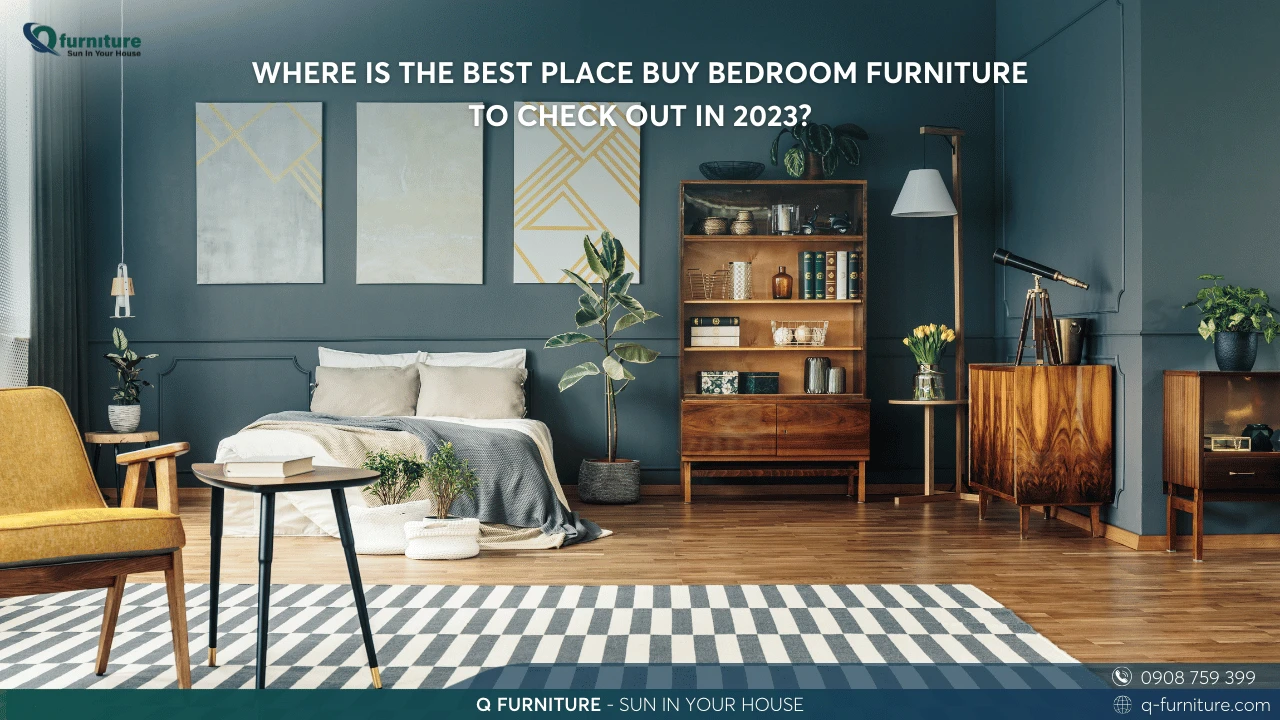 WHERE IS THE BEST PLACE BUY BEDROOM FURNITURE TO CHECK OUT IN 2023
