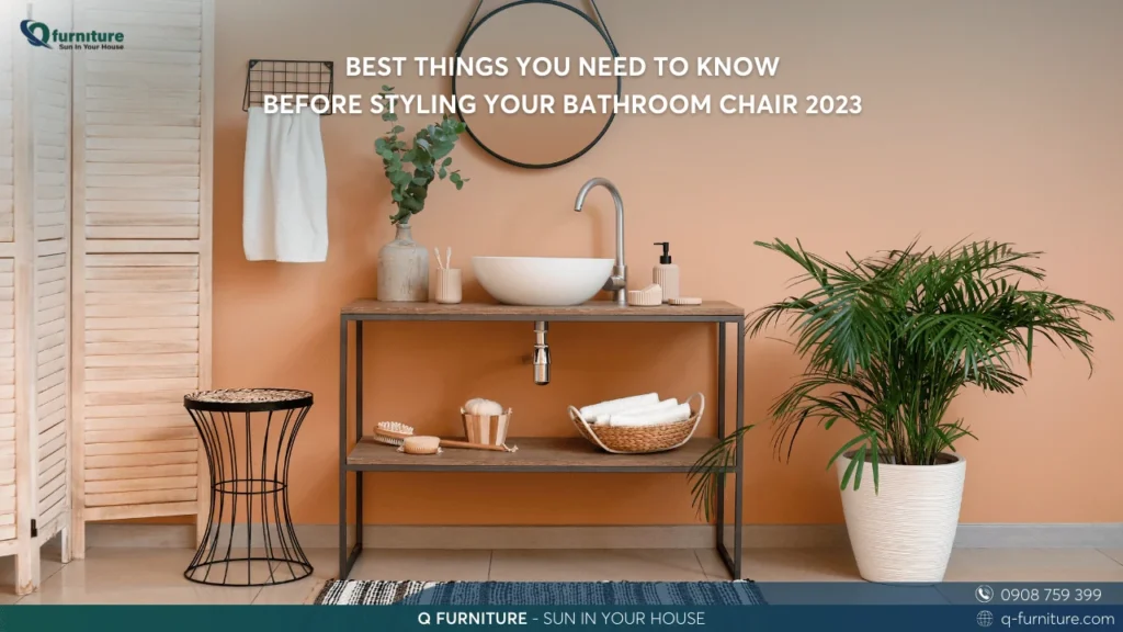 BEST THINGS YOU NEED TO KNOW BEFORE STYLING YOUR BATHROOM CHAIR 2023
