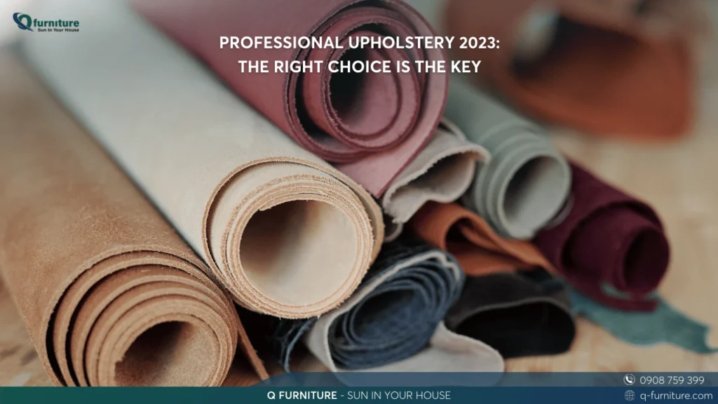 PROFESSIONAL UPHOLSTERY 2023 THE RIGHT CHOICE IS THE KEY
