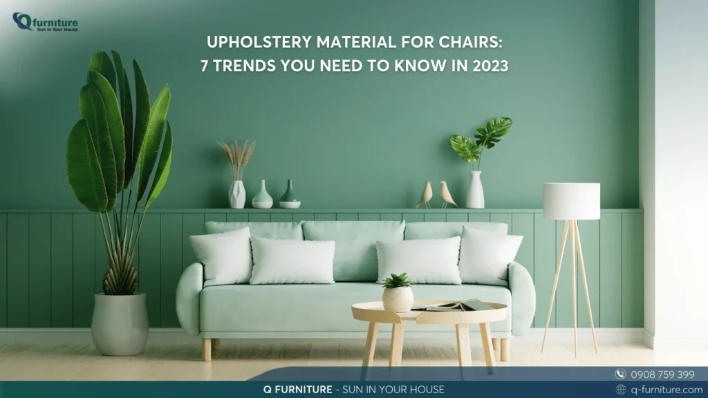 UPHOLSTERY MATERIAL FOR CHAIRS 7 TRENDS YOU NEED TO KNOW IN 2023