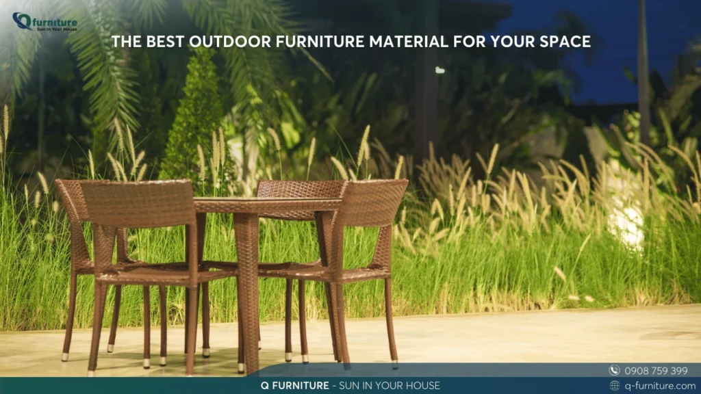 THE BEST OUTDOOR FURNITURE MATERIAL FOR YOUR SPACE