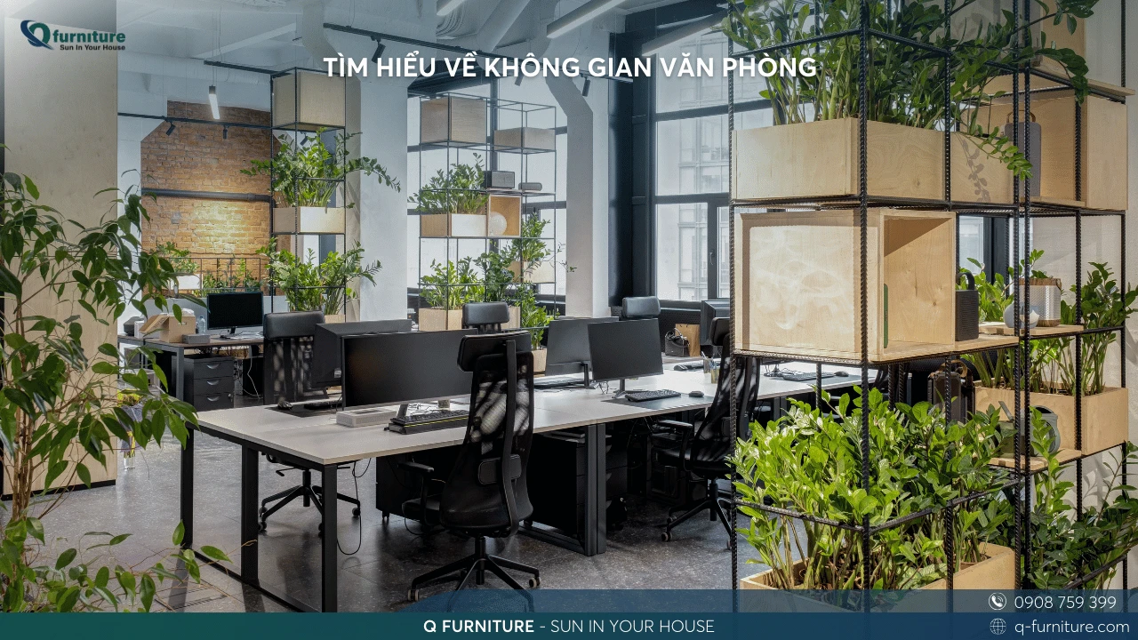 TÌM HIỂU VỀ KHÔNG GIAN VĂN PHÒNG