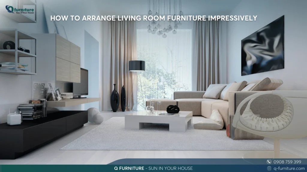 HOW TO ARRANGE LIVING ROOM FURNITURE IMPRESSIVELY