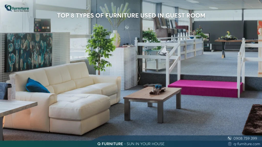 TOP 8 TYPES OF FURNITURE USED IN GUEST ROOM