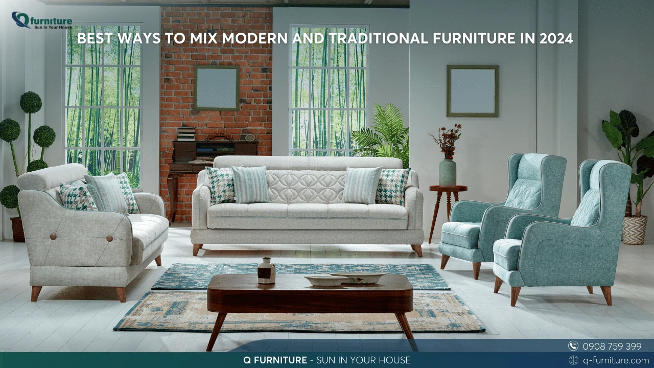 BEST WAYS TO MIX MODERN AND TRADITIONAL FURNITURE IN 2024