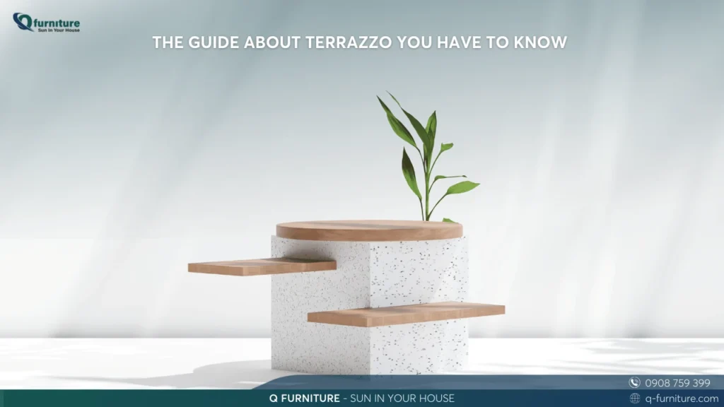 THE GUIDE ABOUT TERRAZZO YOU HAVE TO KNOW