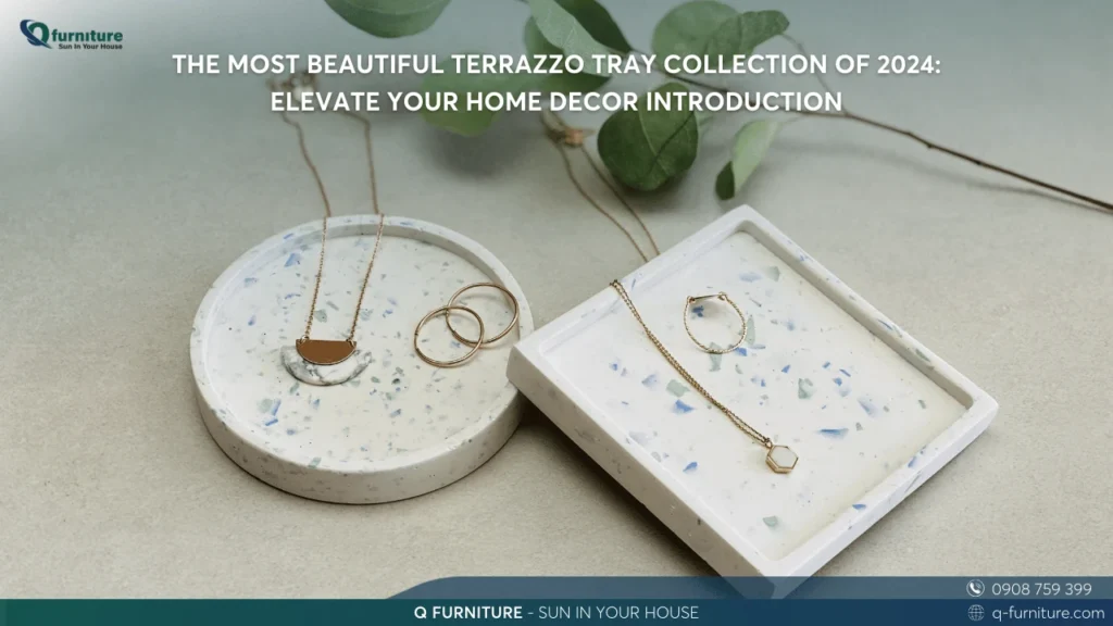THE MOST BEAUTIFUL TERRAZZO TRAY COLLECTION OF 2024 ELEVATE YOUR HOME DÉCOR INTRODUCTION