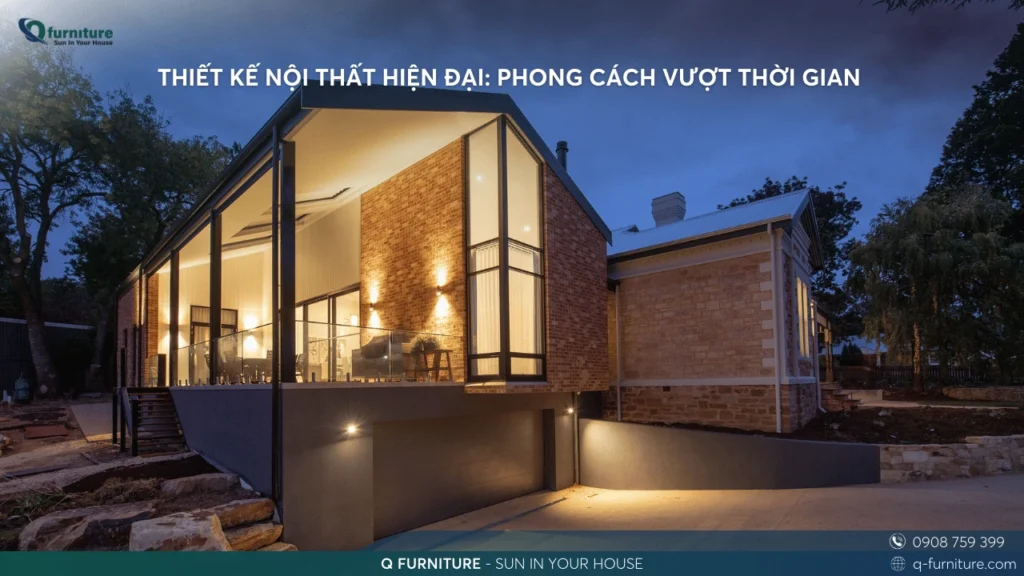 THIẾT KẾ NỘI THẤT HIỆN ĐẠI PHONG CÁCH VƯỢT THỜI GIAN