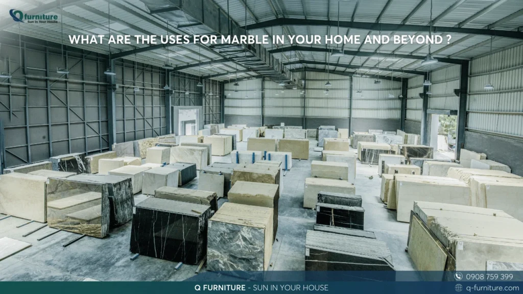 WHAT ARE THE USES FOR MARBLE IN YOUR HOME AND BEYOND