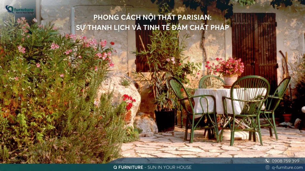 PHONG CÁCH NỘI THẤT PARISIAN SỰ THANH LỊCH VÀ TINH TẾ ĐẬM CHẤT PHÁP (1)