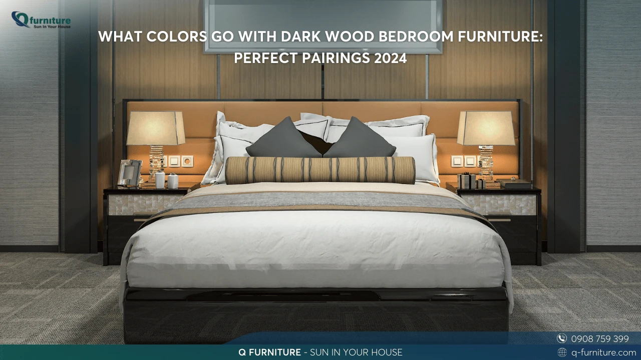 WHAT COLORS GO WITH DARK WOOD BEDROOM FURNITURE PERFECT PAIRINGS 2024
