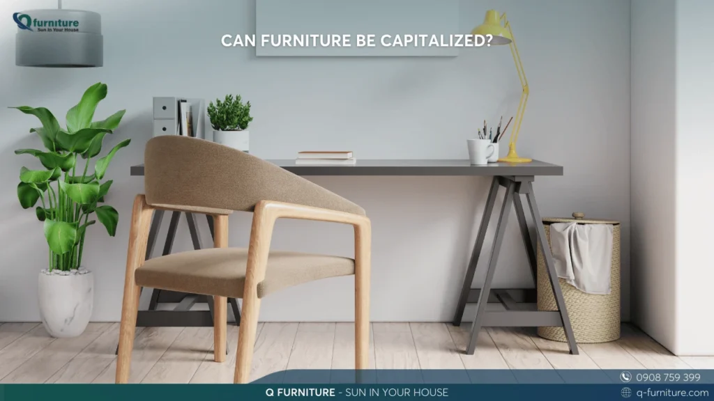 CAN FURNITURE BE CAPITALIZED
