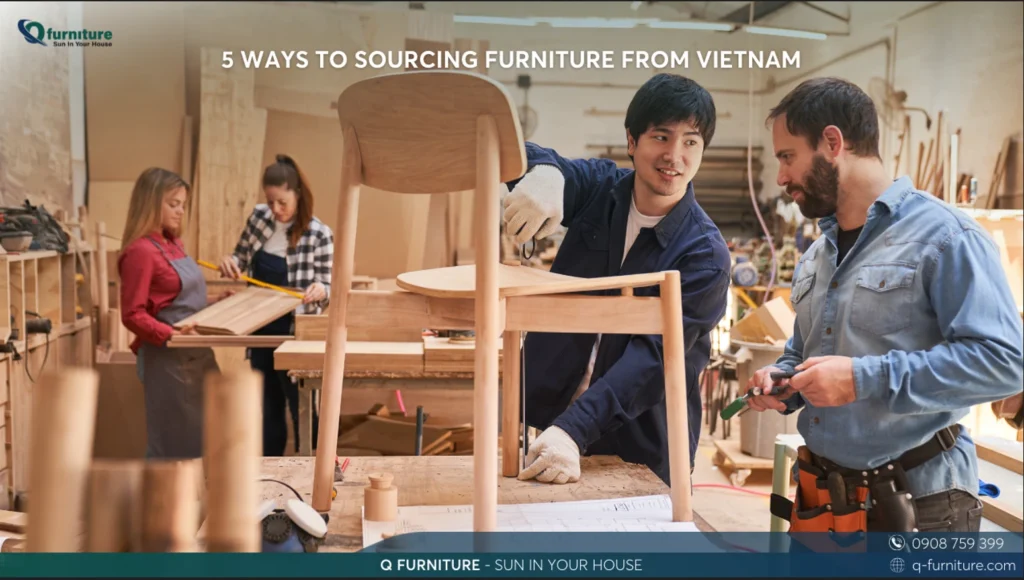 5 Ways To Sourcing Furniture From Vietnam