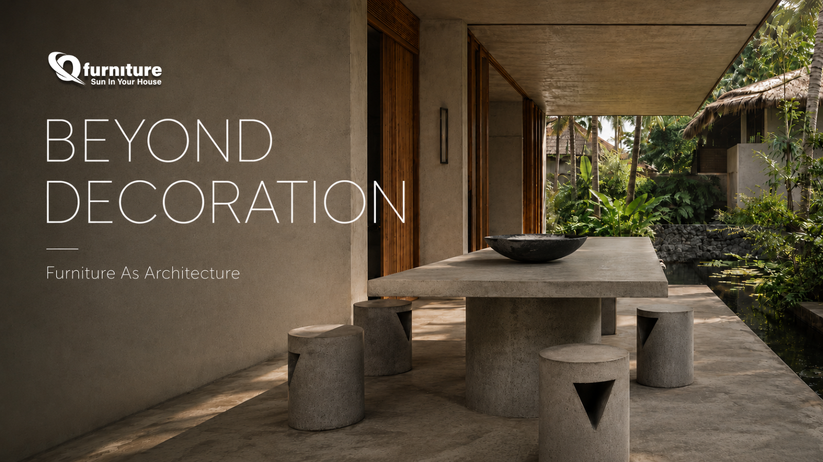 2026 Interior Design Trends & Architectural Concrete Furniture | Q-Furniture - Q-Furniture Factory Vietnam